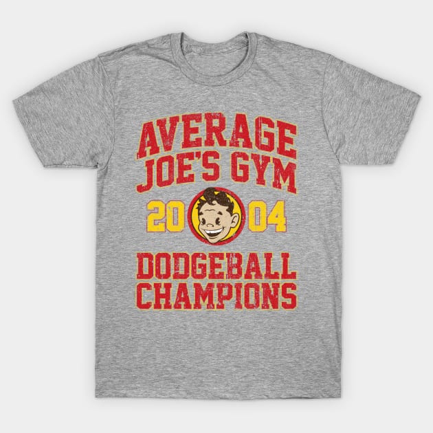 Average Joe's Gym 2004 Dodgeball Champion (Variant) T-Shirt by huckblade